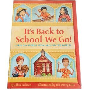 It's Back To School We Go By Ellen Jackson First Day Stories Around The World